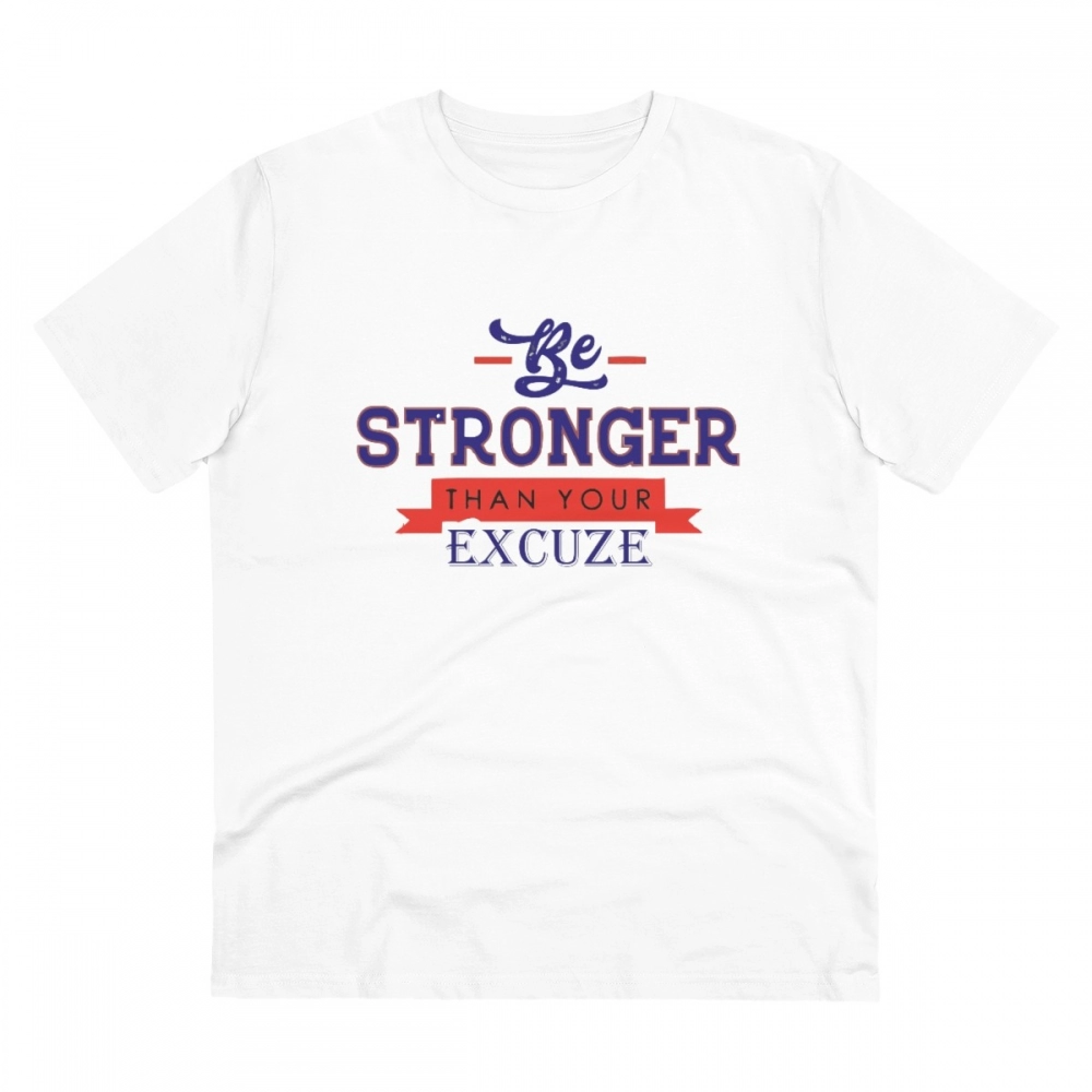 Generic Men's PC Cotton Be Stronger Than Your Excuse Desing Printed T Shirt (Color: White, Thread Count: 180GSM)