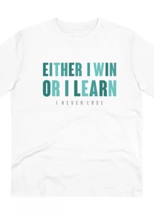 Generic Men's PC Cotton Either I Win Or I Learn Printed T Shirt (Color: White, Thread Count: 180GSM)