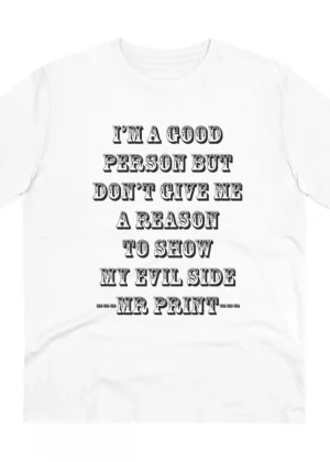 Generic Men's PC Cotton I Am Good Person Printed T Shirt (Color: White, Thread Count: 180GSM)