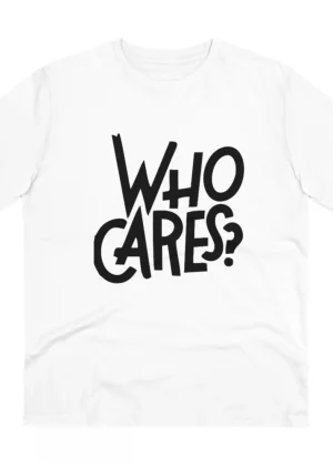 Generic Men's PC Cotton Who Cares Printed T Shirt (Color: White, Thread Count: 180GSM)