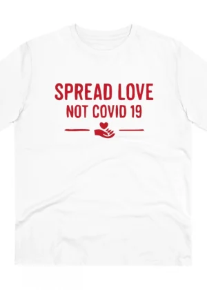 Generic Men's PC Cotton Spread Love Not Covid 19 Printed T Shirt (Color: White, Thread Count: 180GSM)