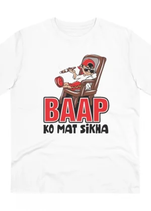 Generic Men's PC Cotton Baap Ko Mat Sikha Printed T Shirt (Color: White, Thread Count: 180GSM)