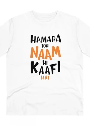 Generic Men's PC Cotton Hamara To Name Hi Kaafi Hai Printed T Shirt (Color: White, Thread Count: 180GSM)